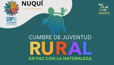 CUMBRE “JUVENTUD RURAL EN PAZ CON LA NATURALEZA”, SE REALIZARÁ EN EL CHOCÓ