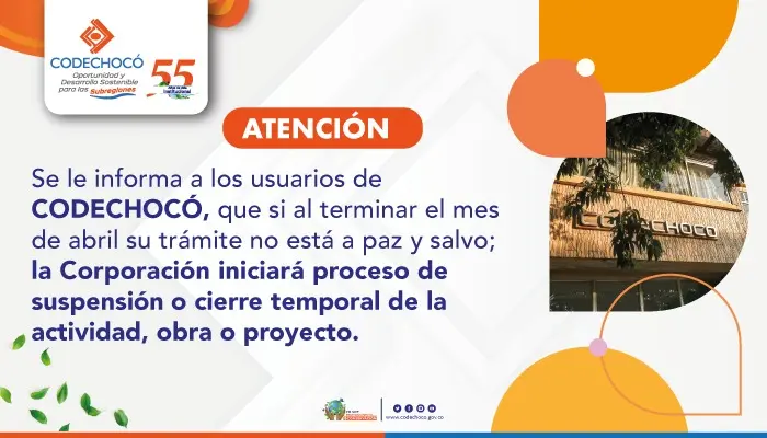 EN EL MES DE MAYO CODECHOC&Oacute; INICIAR&Aacute; PROCESO DE SUSPENSI&Oacute;N A LOS TR&Aacute;MITES QUE NO EST&Aacute;N A PAZ Y SALVO