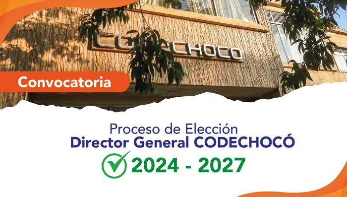 CONVOCATORIA DE ELECCIÓN DE DIRECTOR GENERAL PARA EL PERIODO 2024 - 2027