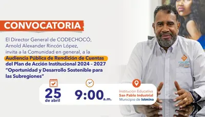 CONVOCATORIA AUDIENCIA P&Uacute;BLICA DE RENDICI&Oacute;N DE CUENTAS AVANCES AL PLAN DE ACCI&Oacute;N INSTITUCIONAL 2024 - 2027 &ldquo;OPORTUNIDAD Y DESARROLLO SOSTENIBLE PARA LAS SUBREGIONES&rdquo;