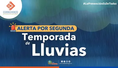 ALERTA POR SEGUNDA TEMPORADA DE LLUVIAS EN EL CHOC&Oacute;