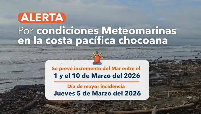EL PAC&Iacute;FICO CHOCOANO PERMANECE EN ALERTA POR INCREMENTO DEL NIVEL DEL MAR Y RIESGO DE INUNDACIONES